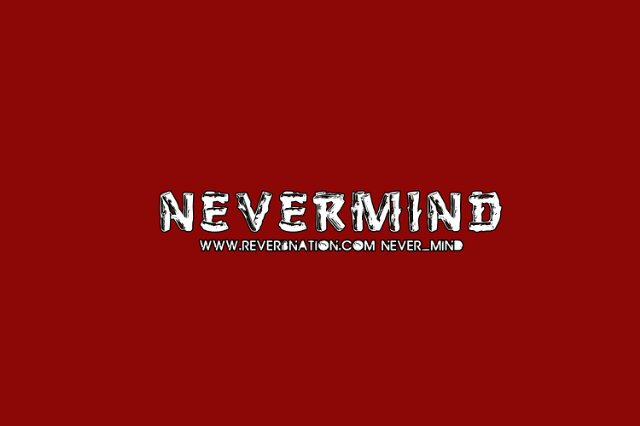 NEVERMIND banner