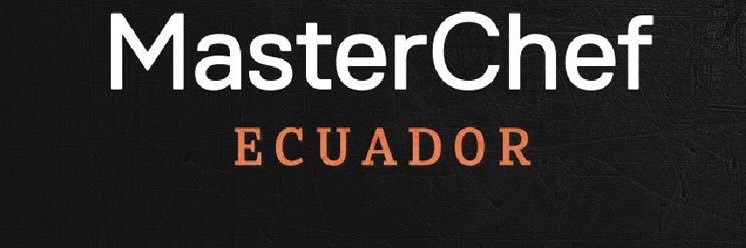 Master Chef Ecuador banner