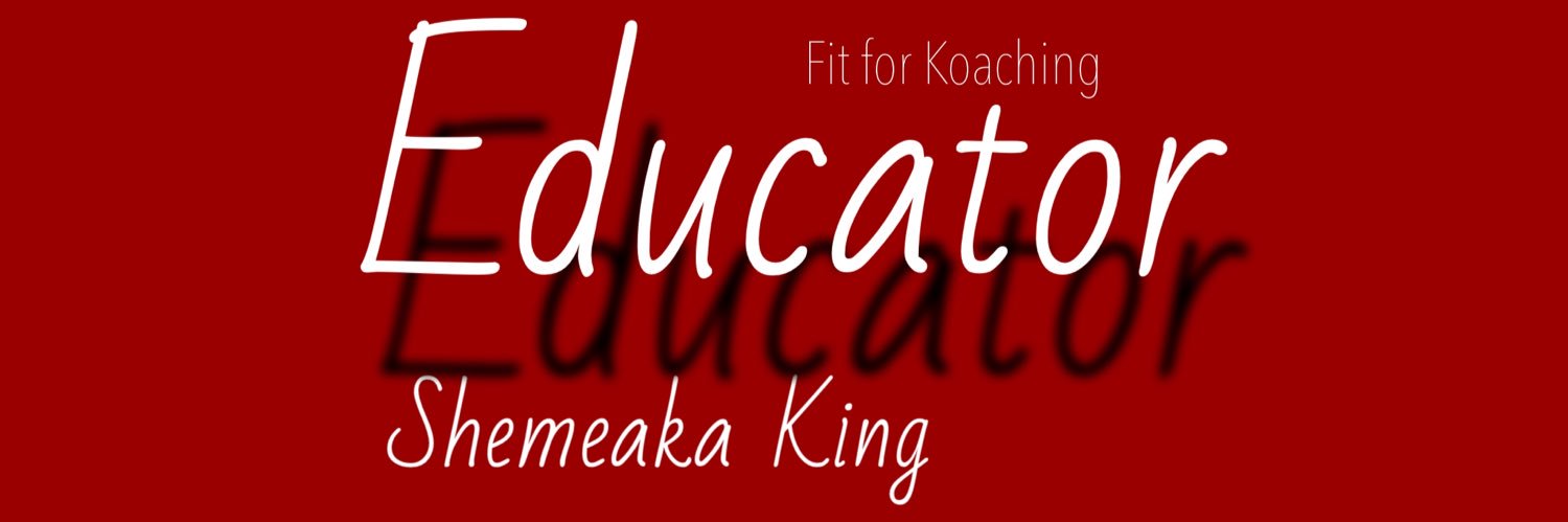 Fit for Teaching & KoachING Shemeaka King, NBCT banner