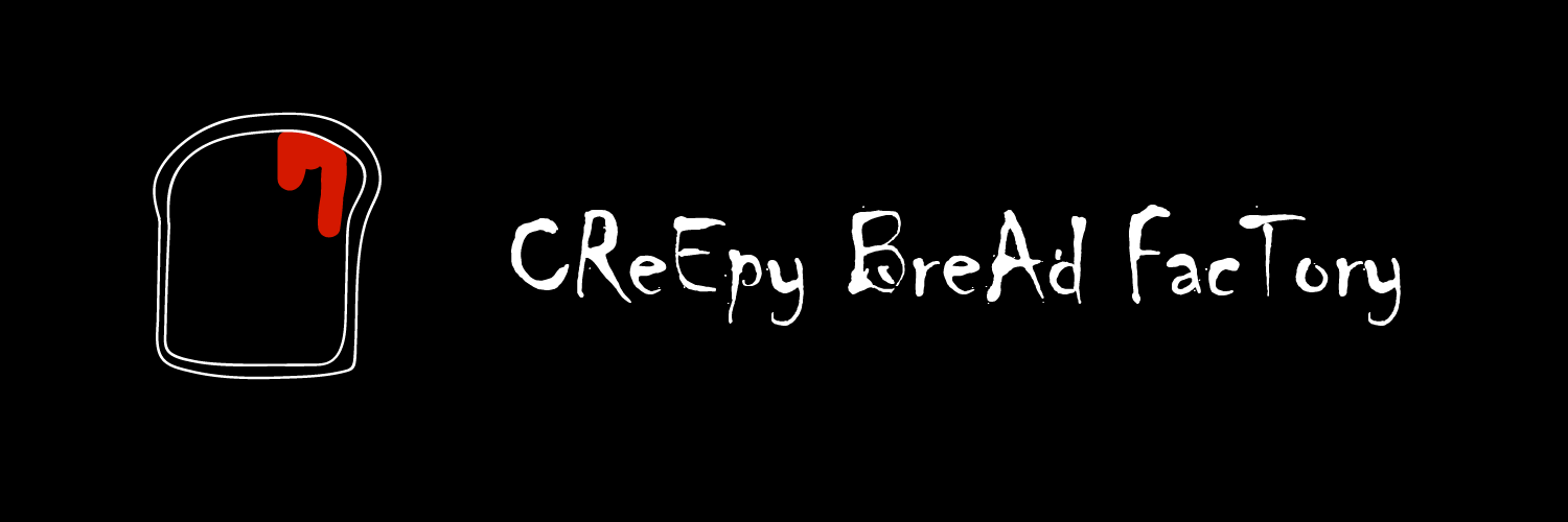 CreepyBreadFactory banner