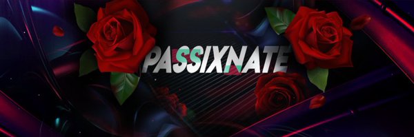 Passixnate_ Profile Banner