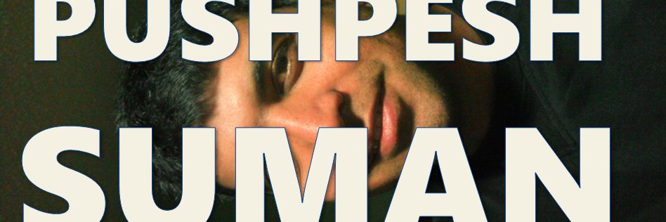 Pushpesh Suman banner