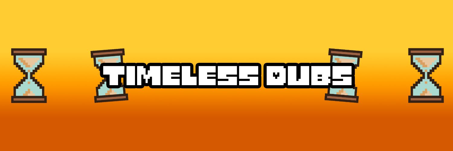 Timeless Dubs banner