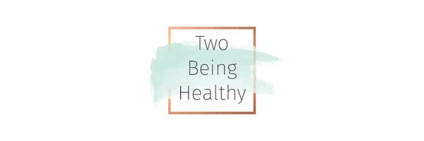 TwoBeingHealthy Profile Banner
