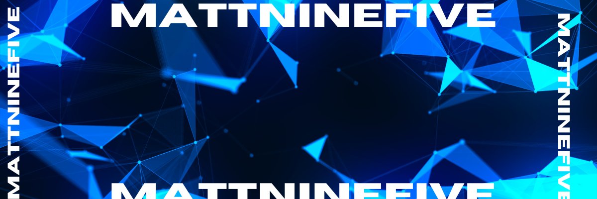 MattNineFive's profile banner image