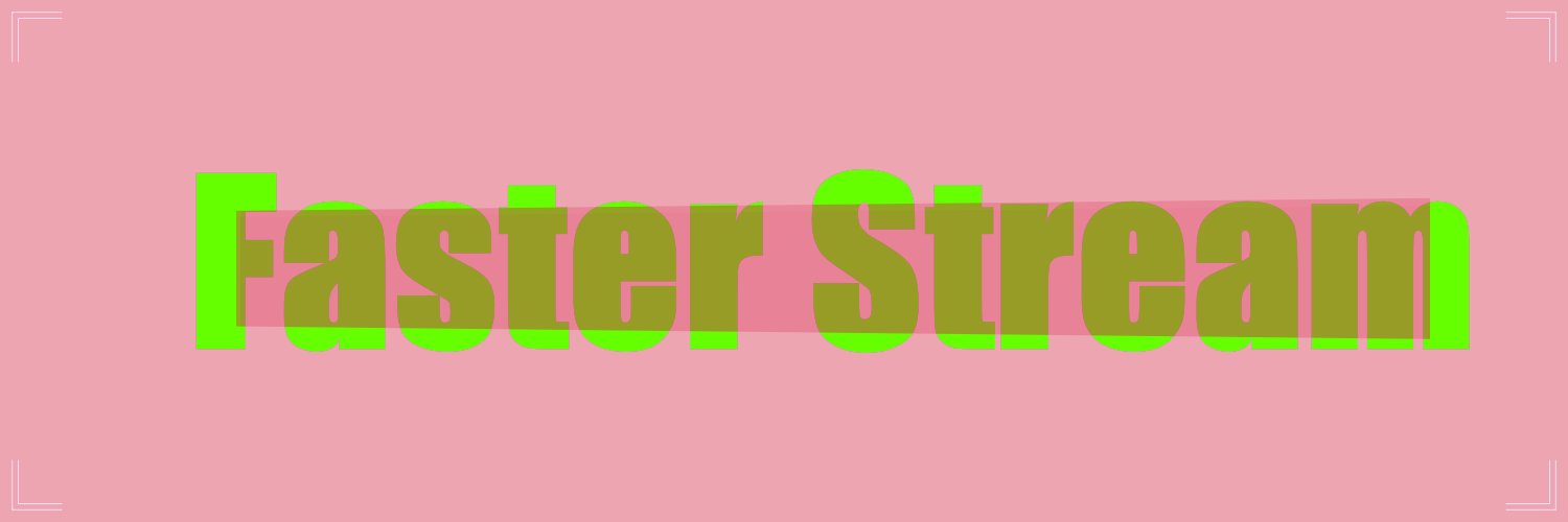 faster_stream's profile banner image