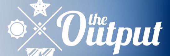 The Output banner