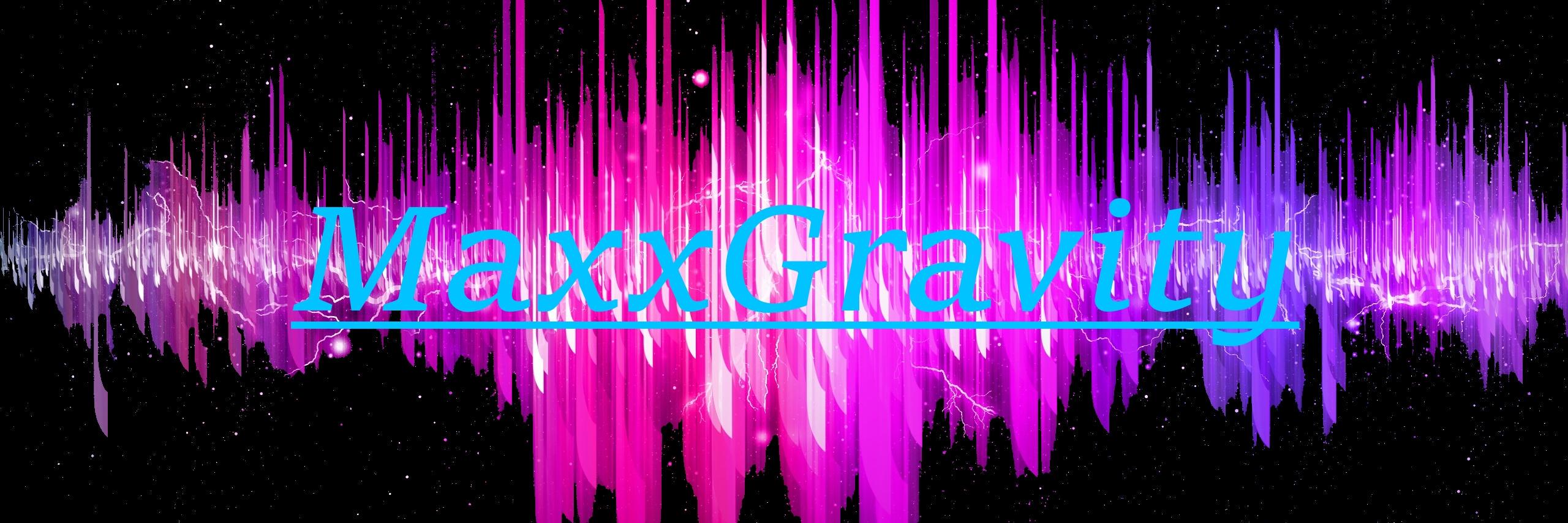 MaxxGravity's profile banner image