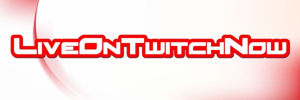 LiveOnTwitchNow Profile Banner