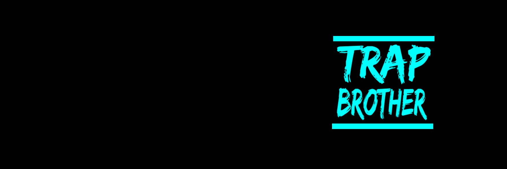 Trap Brother banner