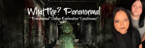 WhatThe? Paranormal 👻❤️ Profile Banner