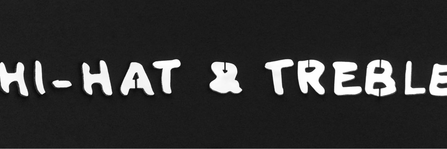 HiHatandTreble's profile banner image