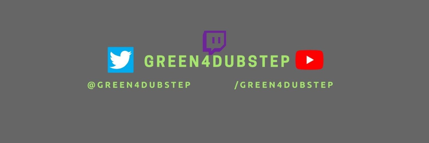 green4dubstep's profile banner image