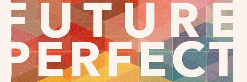 Future Perfect banner