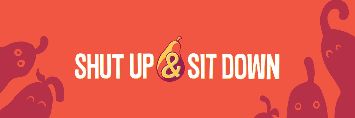 Shut Up & Sit Down banner