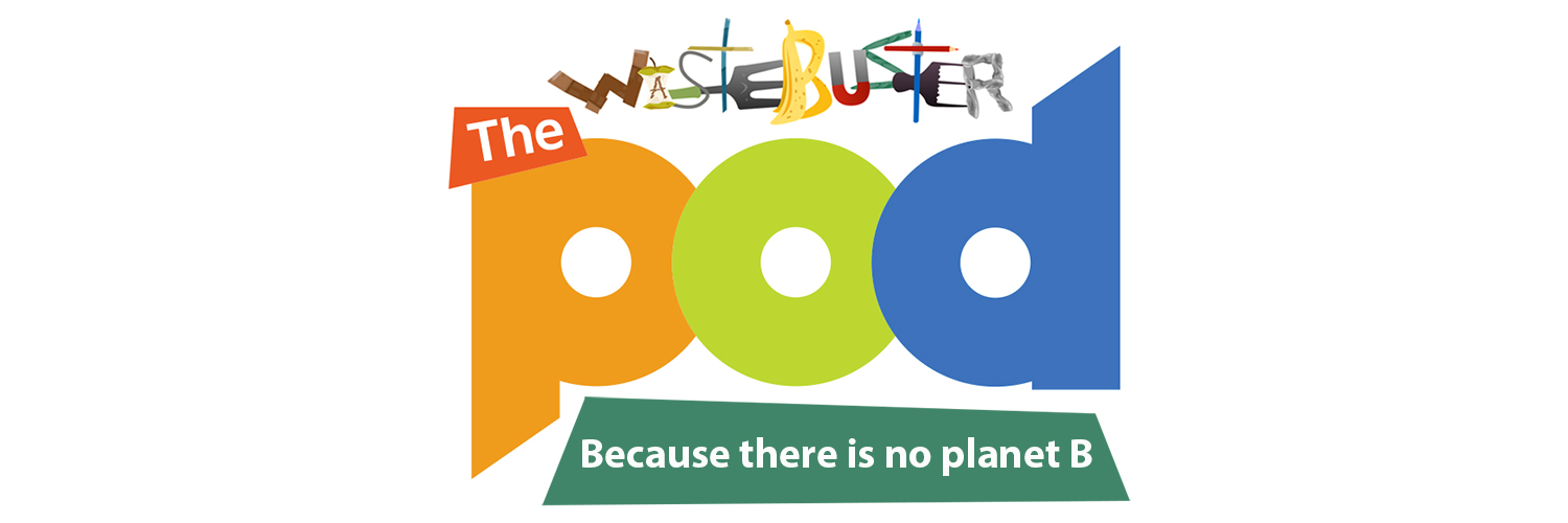 Wastebuster and The Pod banner