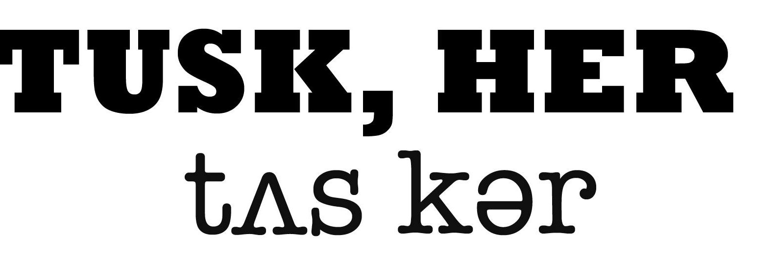 Tusk, Her banner