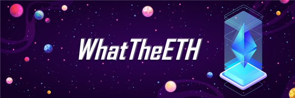 WhatTheETH Profile Banner
