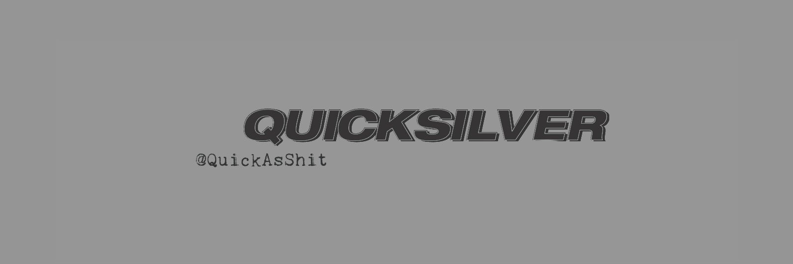 QuickAsShit's profile banner image