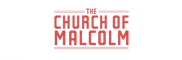 ChurchofMalcolm Profile Banner