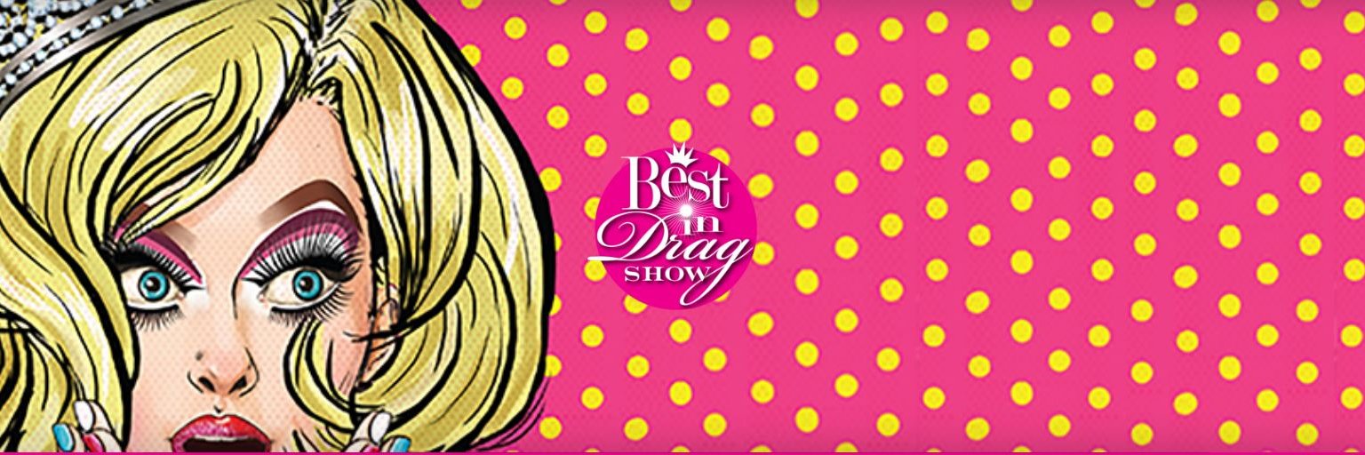 Best In Drag Show banner