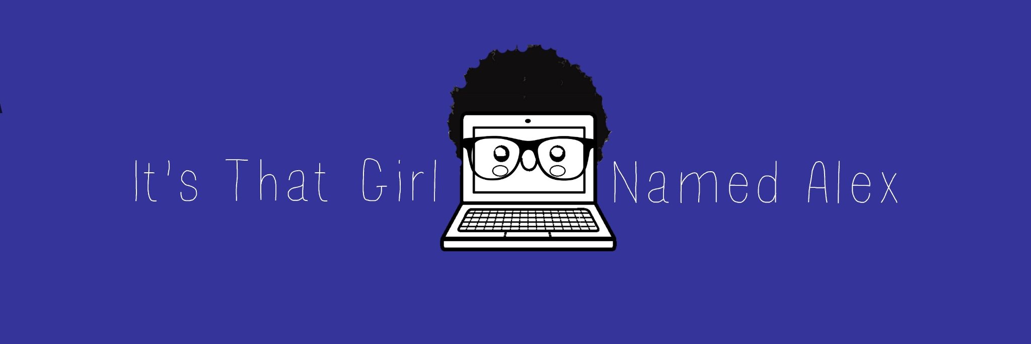 ItsThatGirlNamedAlex banner