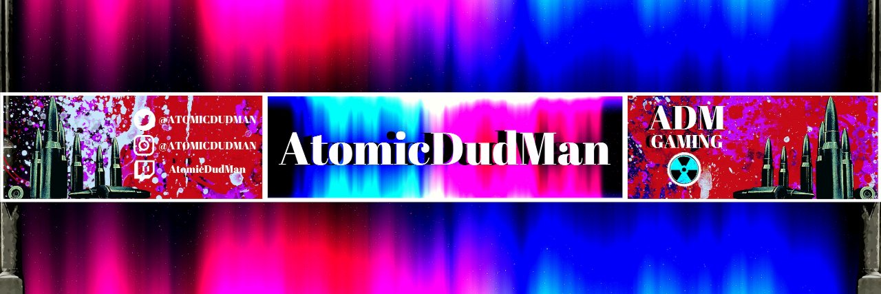 AtomicDudMan's profile banner image