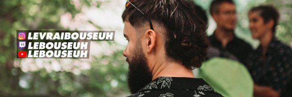 LeVraiBouseuh Profile Banner