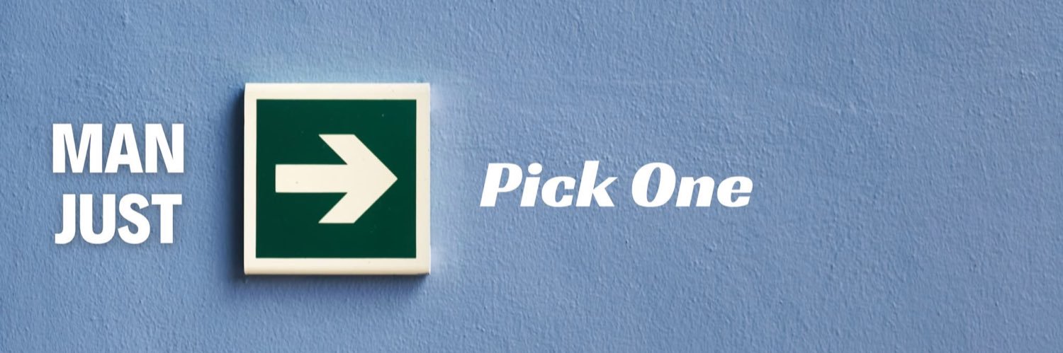 ManJustPickOne's profile banner image