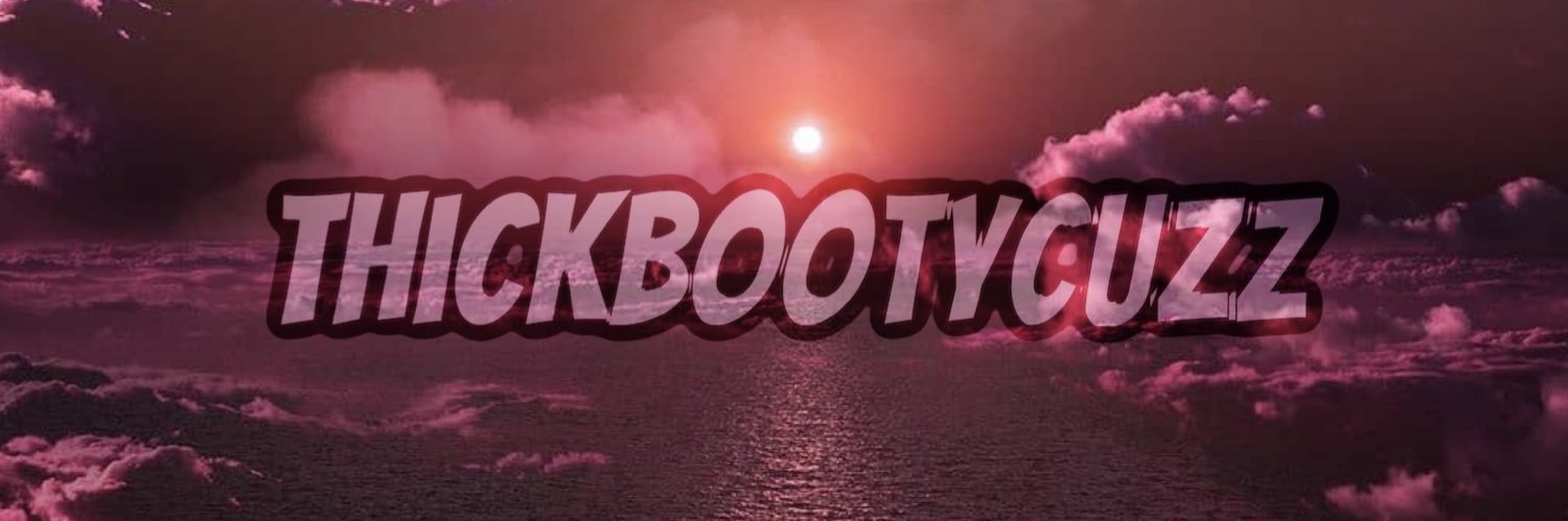 thickbootycuzz's profile banner image