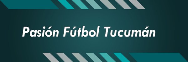 Pasión Fútbol Tucumán Profile Banner
