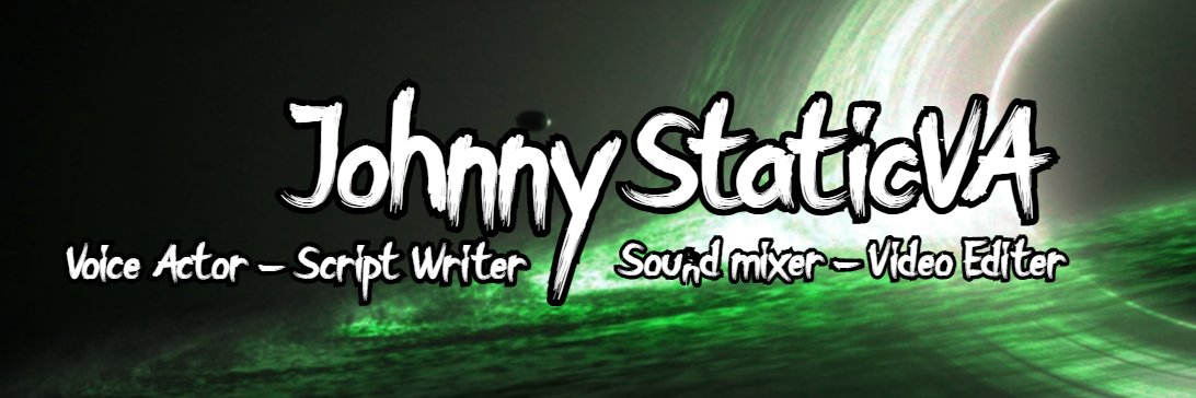 JohnnyStaticVA🔞🎙 Open comission 0/50 banner