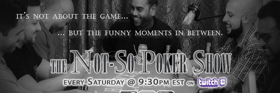 NotSoPokerShow's profile banner image