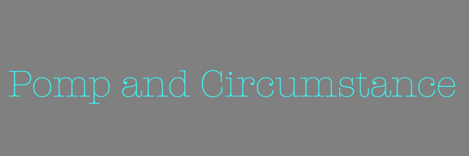 Pomp & Circumstance (@PompandCircs) / Posts / X