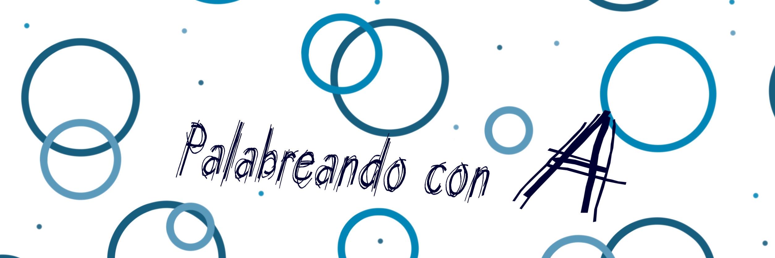 PalabreandoconA's profile banner image