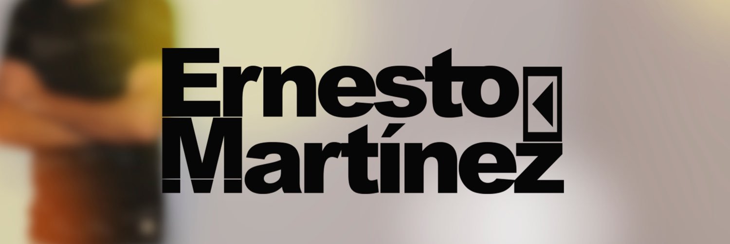 Ernesto◀️Martínez banner