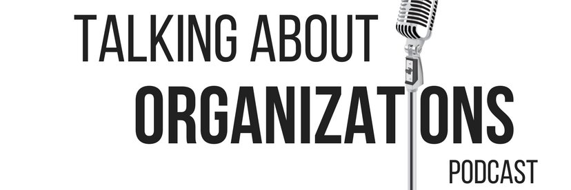Talking About Organizations Podcast banner