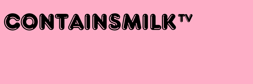 ContainsMilkTV's profile banner image