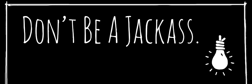 HowToNotBeAJackass banner