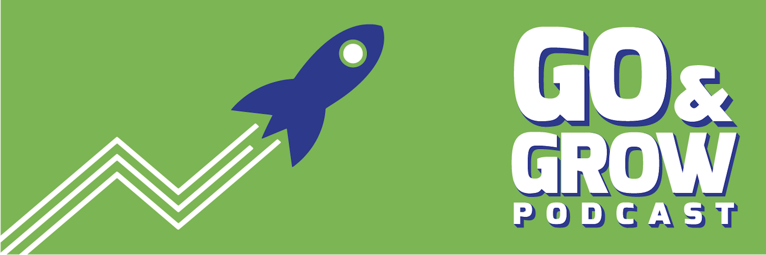 Go and Grow Podcast banner
