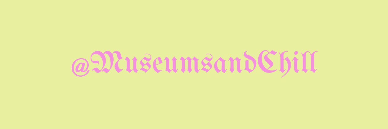 MuseumsAndChill's profile banner image