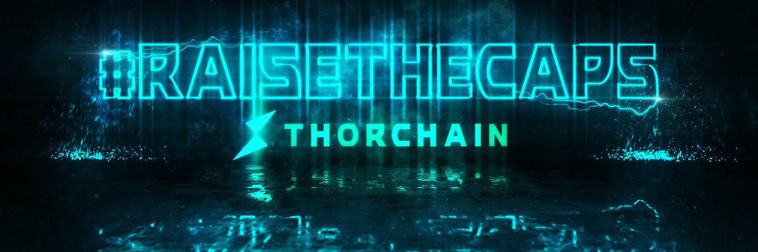 THORChain #RAISETHECAPS banner