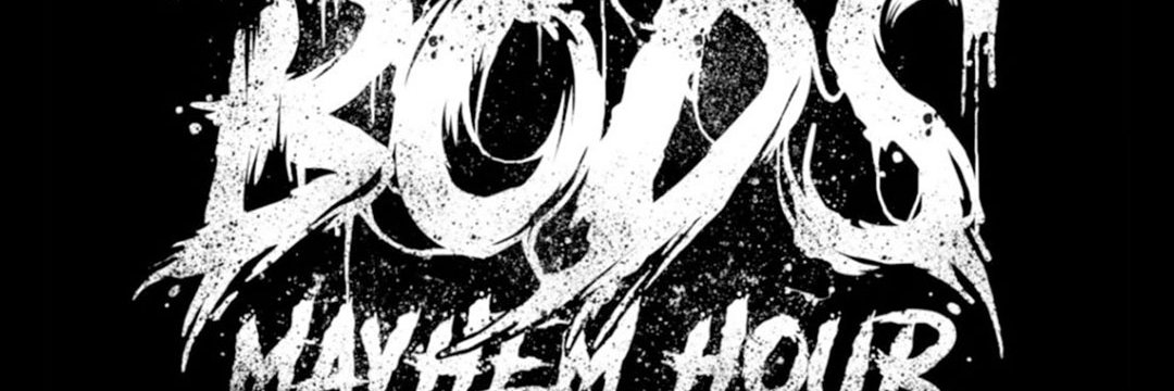 BODS Mayhem Hour banner