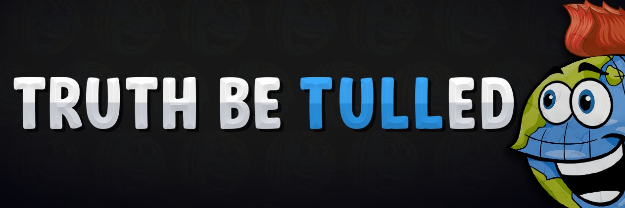TruthBeTulled banner