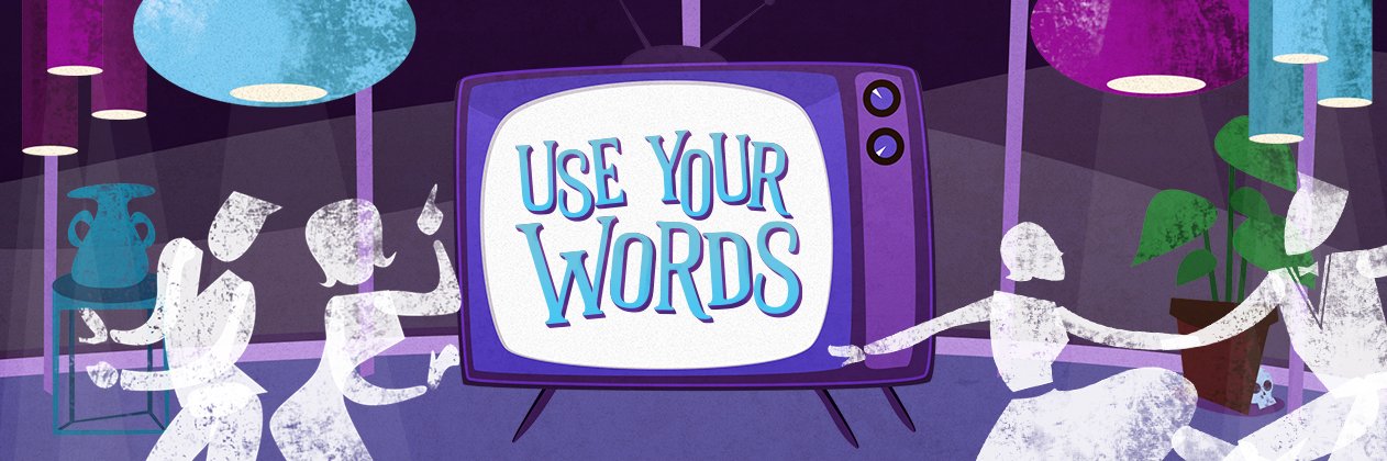 Use Your Words banner