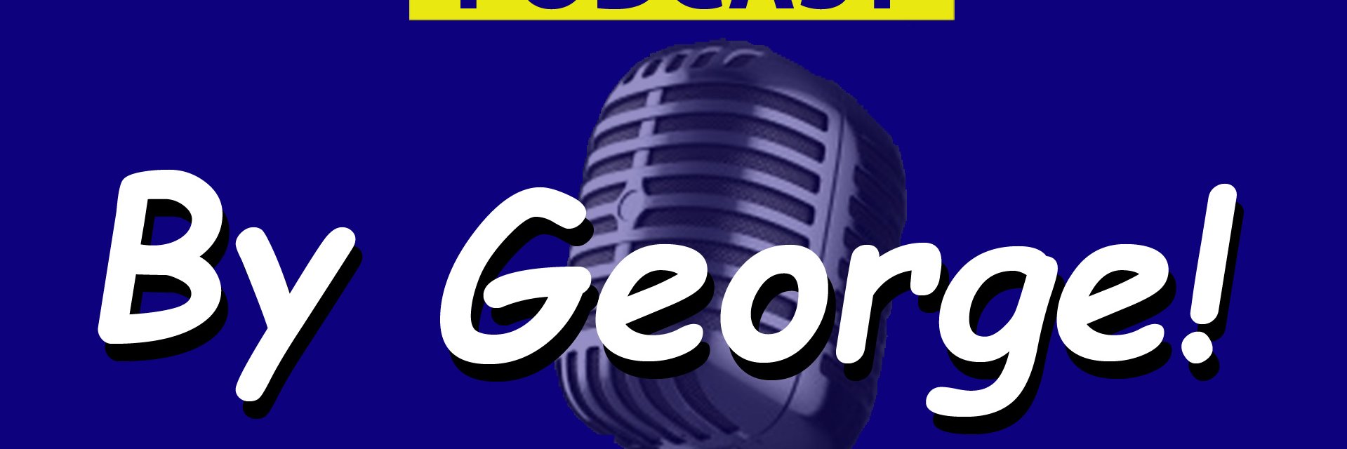 PodcastByGeorge's profile banner image