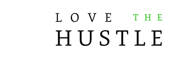 Love The Hustle Profile Banner