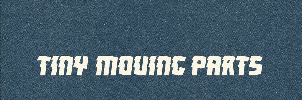 Tiny Moving Parts banner