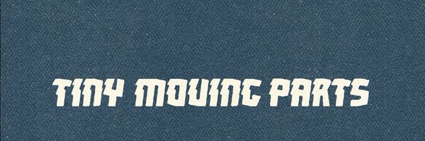 TinyMovingParts Profile Banner