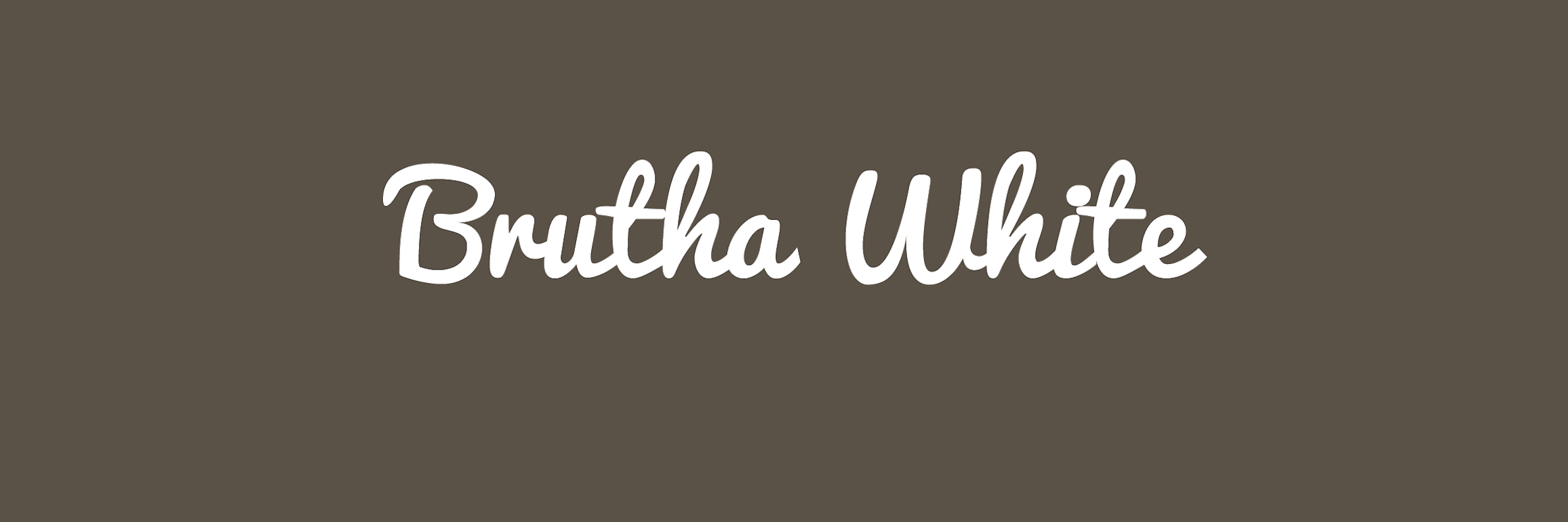 Brutha White banner
